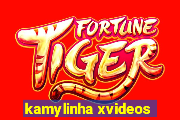 kamylinha xvideos